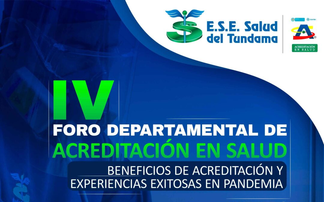 Transmisión IV Foro Departamental de Acreditación en Salud – ESE Salud del Tundama