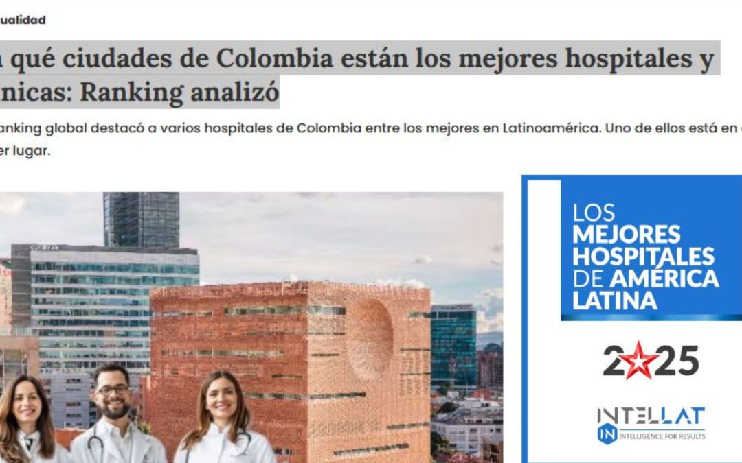 En qué ciudades de Colombia están los mejores hospitales y clínicas: Ranking analizó